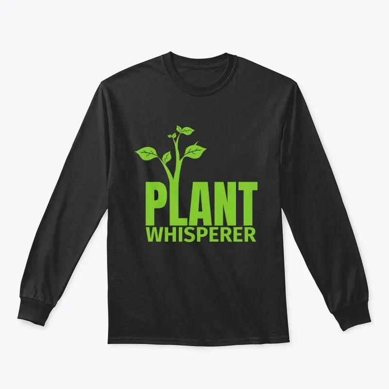 Plant Whisperer, Garden Shirt